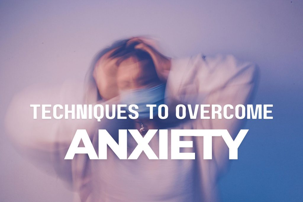 Simple Techniques to Overcome Anxiety Naturally