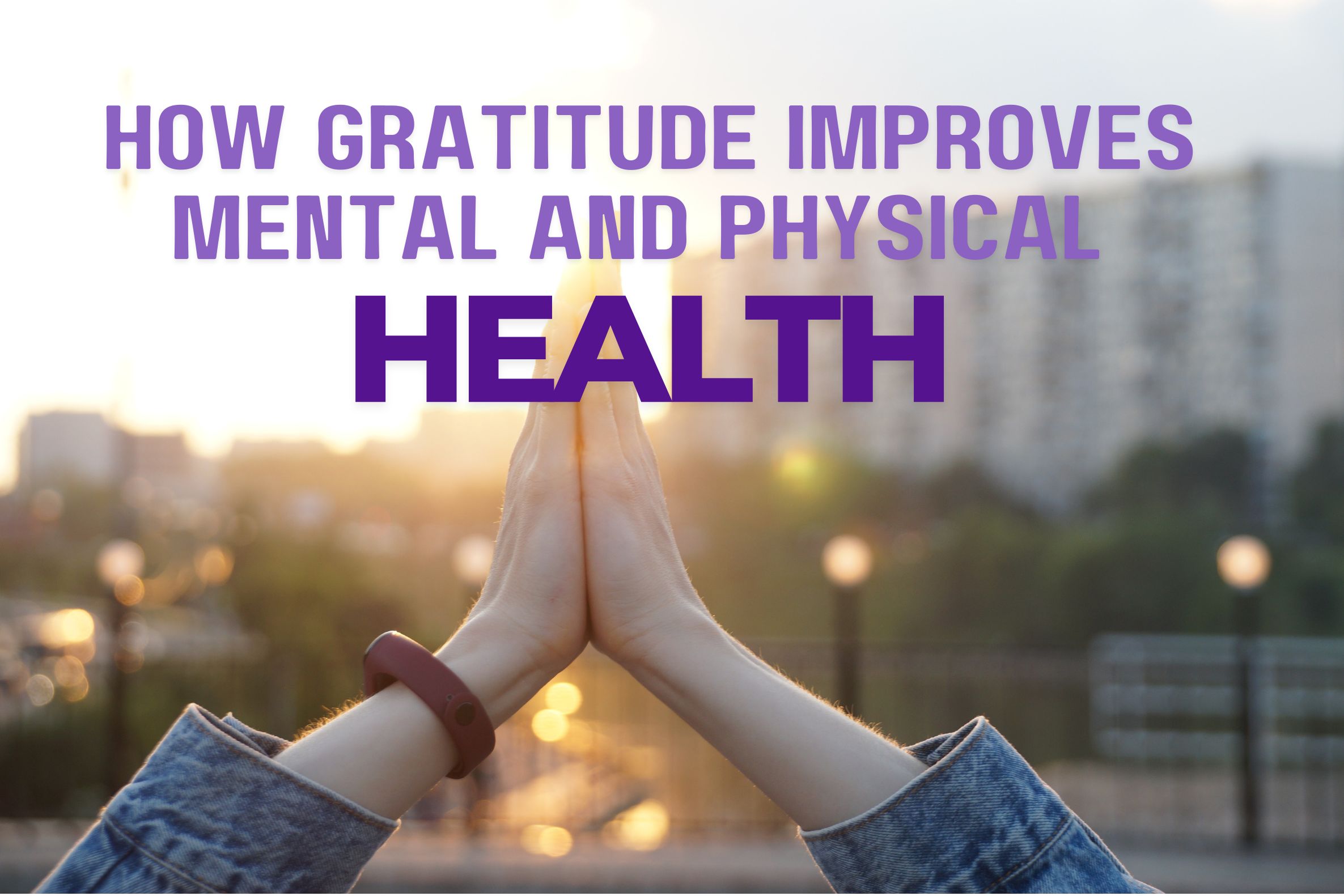 Hands in prayer illustrating gratitude and mental well-being.