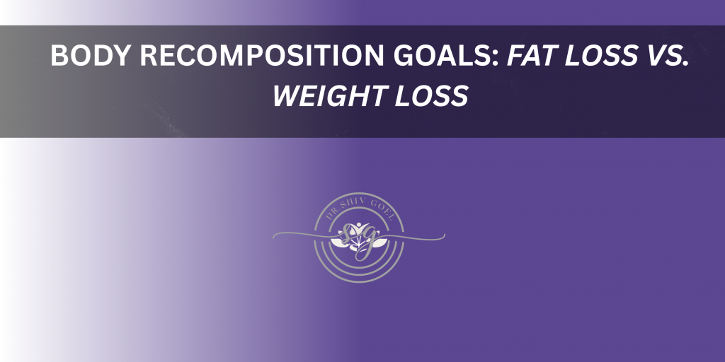 Body Recomposition Goals