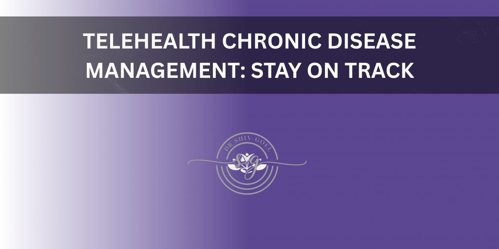 Telehealth Chronic Disease Management_ Stay on Track