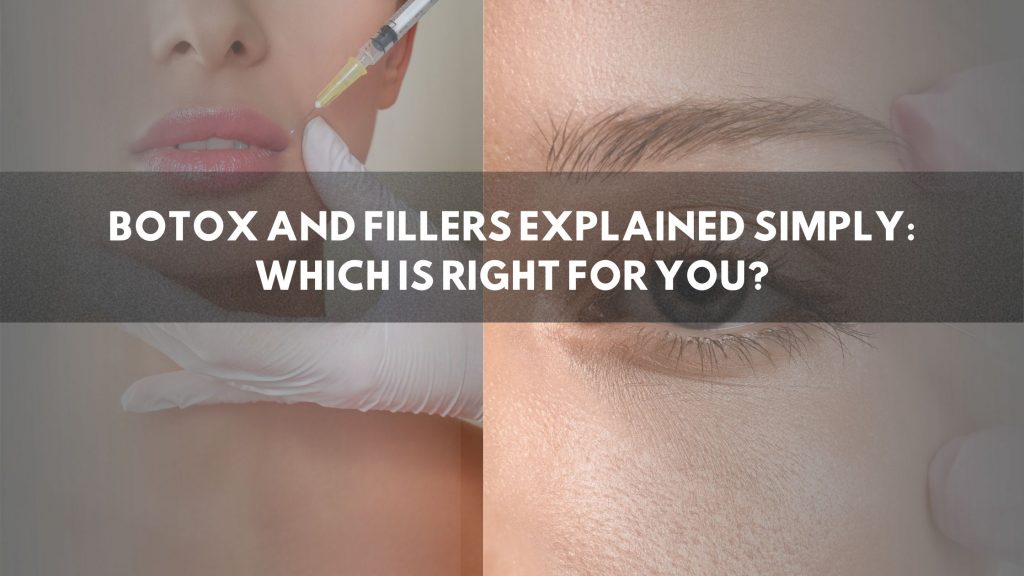 Smoothing Lines vs. Adding Volume: Botox and Fillers Explained Simply
